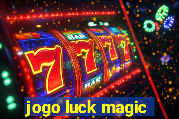 jogo luck magic